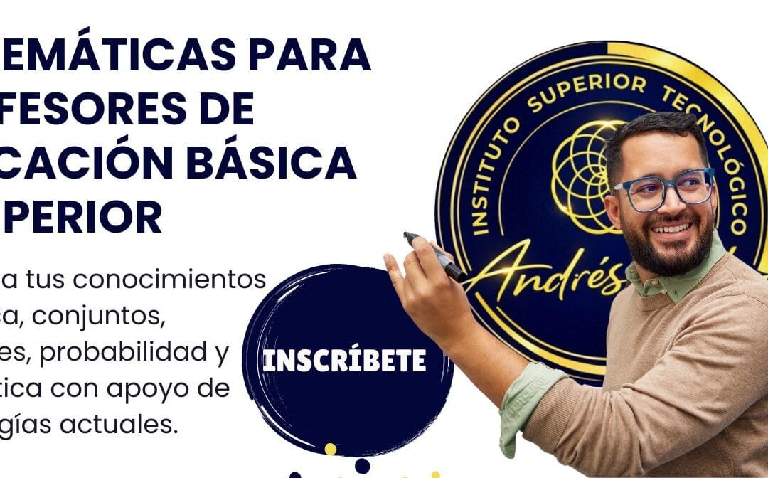 Matemáticas para Profesores de Educación Básica Superior